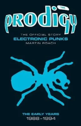 Martin Roach: Prodigy - Electronic Punks [2010] paperback